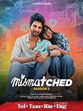 Mismatched Season 3